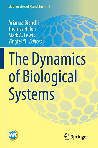 The Dynamics Of Biological Systems Mathematics Of Planet Earth By