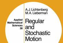 Regular and Stochastic Motion: Applied Mathematical Sciences by A.J. Lichtenberg (PDF)