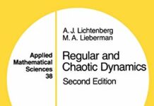 Regular and Chaotic Dynamics (Applied Mathematical Sciences, 38) 2nd Edition by A.J. Lichtenberg (PDF)