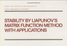 Stability by Liapunov’s Matrix Function Method with Applications (Chapman & Hall/CRC Pure and Applied Mathematics) 1st Edition by A.A. Martynyuk (PDF)