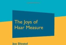 The Joys of Haar Measure (Graduate Studies in Mathematics) by Joe Diestel (PDF)