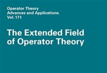 The Extended Field of Operator Theory (Operator Theory: Advances and Applications, 171) 2007th Edition by Michael A. Dritschel (PDF)