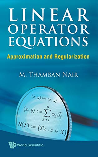 Linear Operator Equations: Approximation And Regularization By M ...