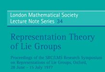 Representation Theory of Lie Groups (London Mathematical Society Lecture Note Series Book 34) 1st Edition by M. F. Atiyah (PDF)
