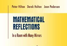 Mathematical Reflections: In a Room with Many Mirrors (Undergraduate Texts in Mathematics) by Peter Hilton (PDF)