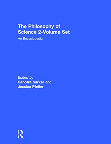 The Philosophy of Science 2-Volume Set: An Encyclopedia by Sahotra ...