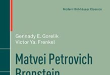 Matvei Petrovich Bronstein: and Soviet Theoretical Physics in the Thirties (Modern Birkhäuser Classics) 1994th Edition by Gennady Gorelik (PDF)