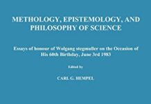 Methodology, Epistemology, and Philosophy of Science: Essays in Honour of Wolfgang Stegmüller on the Occasion of His 60th Birthday, June 3rd 1983. Reprinted from Journal Erkenntnis 19, nos. 1, 2, & 3 1983rd Edition by Carl G. Hempel (PDF)