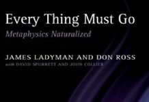 Every Thing Must Go: Metaphysics Naturalized 1st Edition by James Ladyman (PDF)