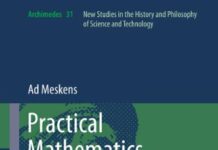 Practical mathematics in a commercial metropolis: Mathematical life in late 16th century Antwerp (Archimedes Book 31) 2013th Edition by Ad Meskens (PDF)