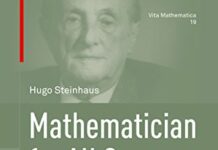 Mathematician for All Seasons: Recollections and Notes, Vol. 2 (1945–1968) (Vita Mathematica Book 19) by Hugo Steinhaus (PDF)