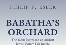 Babatha’s Orchard: The Yadin Papyri and an Ancient Jewish Family Tale Retold 1st Edition by Philip F. Esler (PDF)