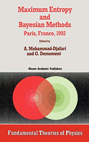 Maximum Entropy and Bayesian Methods (Fundamental Theories of Physics ...