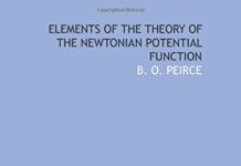 Elements of the theory of the Newtonian potential function by B. O. Peirce (PDF)