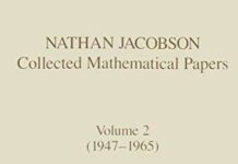 Nathan Jacobson Collected Mathematical Papers: Volume 2 (1947–1965) (Contemporary Mathematicians) by N. Jacobson (PDF)