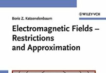 Electromagnetic Fields: Restrictions and Approximation 1st Edition by Boris Z. Katsenelenbaum (PDF)