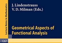 Geometrical Aspects of Functional Analysis: Israel Seminar, 1985-86 (Lecture Notes in Mathematics, 1267) 1987th Edition by Joram Lindenstrauss (PDF)