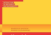 Material Inhomogeneities and their Evolution: A Geometric Approach by Marcelo Epstein (PDF)