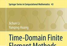 Time-Domain Finite Element Methods for Maxwell’s Equations in Metamaterials (Springer Series in Computational Mathematics, 43) 2013th Edition by Jichun Li (PDF)