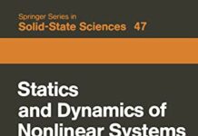 Statics and Dynamics of Nonlinear Systems: Proceedings of a Workshop at the Ettore Majorana Centre, Erice, Italy, 1–11 July, 1983 (Springer Series in Solid-State Sciences, 47) by Giorgio Benedek (PDF)