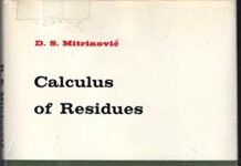 Calculus of residues, (Tutorial text) by Dragoslav S Mitrinović (PDF)