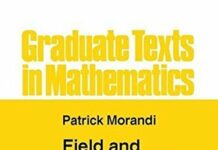 Field and Galois Theory (Graduate Texts in Mathematics Book 167) 1st Edition by Patrick Morandi (PDF)