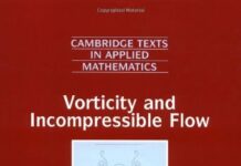 Vorticity and Incompressible Flow (Cambridge Texts in Applied Mathematics Book 27) by Andrew J. Majda (PDF)
