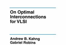 On Optimal Interconnections for VLSI (The Springer International Series in Engineering and Computer Science Book 301) 1995th Edition by Andrew B. Kahng (PDF)
