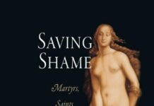 Saving Shame: Martyrs, Saints, and Other Abject Subjects (Divinations: Rereading Late Ancient Religion) by Virginia Burrus (PDF)