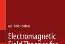 Electromagnetic Field Theories for Engineering 2014th Edition by Md. Abdus Salam (PDF)