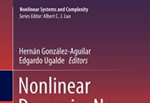 Nonlinear Dynamics New Directions: Models and Applications (Nonlinear Systems and Complexity Book 12) 2015th Edition by Hernán González-Aguilar (PDF)