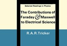 The Contributions of Faraday and Maxwell to Electrical Science by R. A. R. Tricker (PDF)
