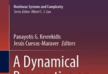 A Dynamical Perspective on the ɸ4 Model: Past, Present and Future (Nonlinear Systems and Complexity Book 26) by Panayotis G. Kevrekidis (PDF)