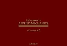 Advances in Applied Mechanics (Volume 42) 1st Edition by Erik van der Giessen (PDF)