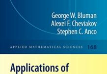Applications of Symmetry Methods to Partial Differential Equations (Applied Mathematical Sciences, 168) 2010th Edition by George W. Bluman (PDF)