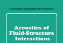 Acoustics of Fluid-Structure Interactions (Cambridge Monographs on Mechanics) 1st Edition by M. S. Howe (PDF)
