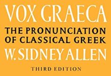 Vox Graeca: The Pronunciation of Classical Greek 3rd Edition by W. Sidney Allen (PDF)