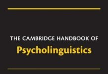 The Cambridge Handbook of Psycholinguistics (Cambridge Handbooks in Psychology) 1st Edition by Michael Spivey (PDF)