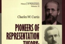 Pioneers of Representation Theory: Frobenius, Burnside, Schur, and Brauer (History of Mathematics) by Charles W. Curtis (PDF)
