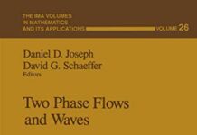 Two Phase Flows and Waves (The IMA Volumes in Mathematics and its Applications, 26) by Daniel D. Joseph (PDF)