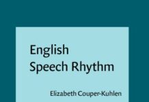 English Speech Rhythm: Form and function in everyday verbal interaction (Pragmatics & Beyond New Series) by Elizabeth Couper-Kuhlen (PDF)