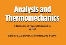 Analysis and Thermomechanics: A Collection of Papers Dedicated to W. Noll on His Sixtieth Birthday by Bernard D. Coleman (PDF)