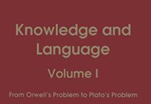 Knowledge and Language: Volume I From Orwell’s Problem to Plato’s Problem by E. Reuland (PDF)