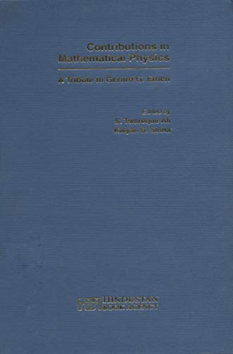 Contributions in Mathematical Physics: A Tribute to Gerard G. Emch by S ...