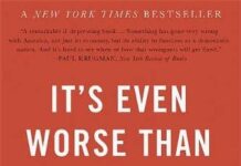 It’s Even Worse Than It Looks: How the American Constitutional System Collided with the New Politics of Extremism by Thomas E. Mann (PDF)