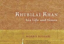 Khubilai Khan: His Life and Times, 20th Anniversary Edition, With a New Preface by Morris Rossabi (PDF)
