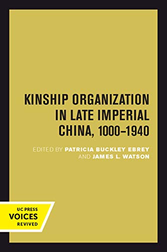 Kinship Organization In Late Imperial China, 1000-1940 (Volume 5 ...