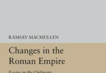 Changes in the Roman Empire: Essays in the Ordinary (Princeton Legacy Library, 5433) by Ramsay MacMullen (PDF)