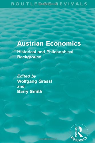 Austrian economics Historical and philosophical background by (PDF