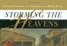Storming the Heavens: Soldiers, Emperors, and Civilians in the Roman Empire by Antonio Santosuosso (PDF)
